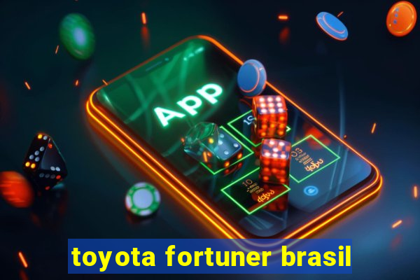 toyota fortuner brasil